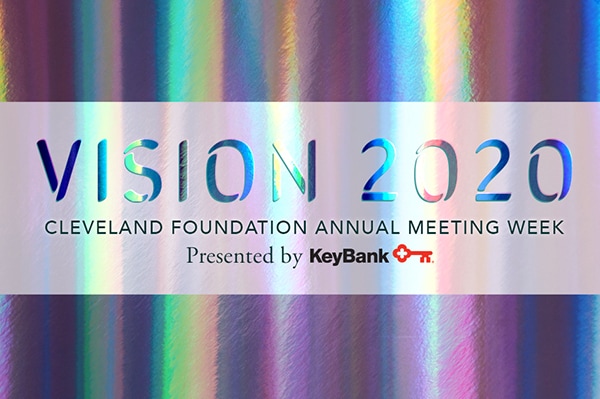 Cleveland Foundation Annual Meeting Week Presented by KeyBank 2020 Community Vision graphic
